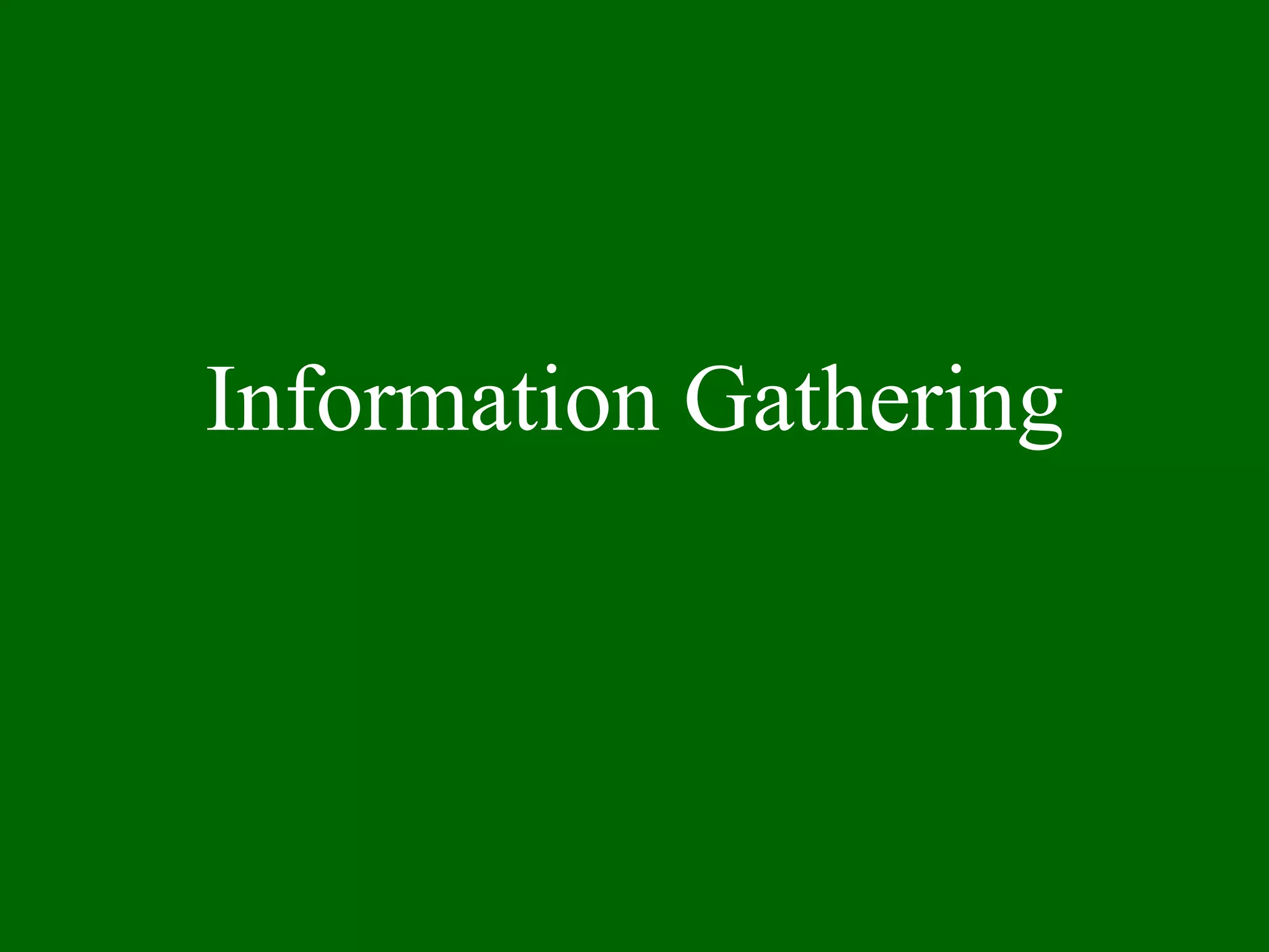 Information Gathering 