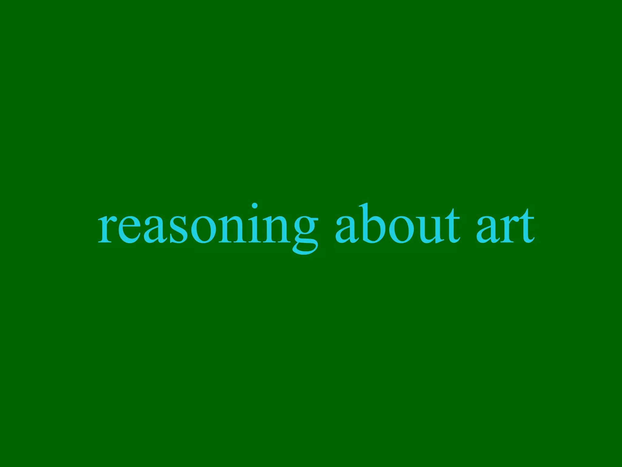 reasoning about art 