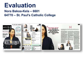 Evaluation
Nora Bakoa-Kela – 6601
64770 – St. Paul's Catholic College
 
