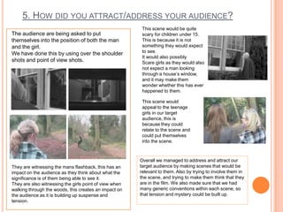 Class : is represented in our thriller by using middle class girls and man, and you can tell this by the clothes they are wearing, and speech etc. 