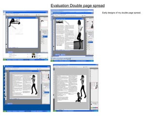 Evaluation Double page spread Early designs of my double page spread. 