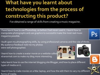 There is a competition for a festival which this social group would go to usually- Reading.What kind of media institution might distribute your media product and why?I would want my magazine to reach any Indie music fan, therefore I’d want it to be distributed in newsagents and other magazine selling shops all over Britain.I would, therefore, need my magazine to be distributed by a largely successful media institution such as IPC Media who publish NME. IPC Media publishes 850 magazines, with a wide variety from Country Life to Marie Claire. NME is the only music magazine IPC Media publishes, therefore this could be both beneficial or detrimental for my magazine. This could be beneficial as NME is a very successful magazine, and as mine is similar to it, there is a high chance of it becoming equally successful. However, due to NME’s success mine could become too similar to it if it is distributed similarly and therefore not reach it’s maximum potential. 