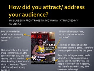 Places such as Camden are mentioned, which are places where people of an ‘Indie’ social group would go to shop or see live music. 