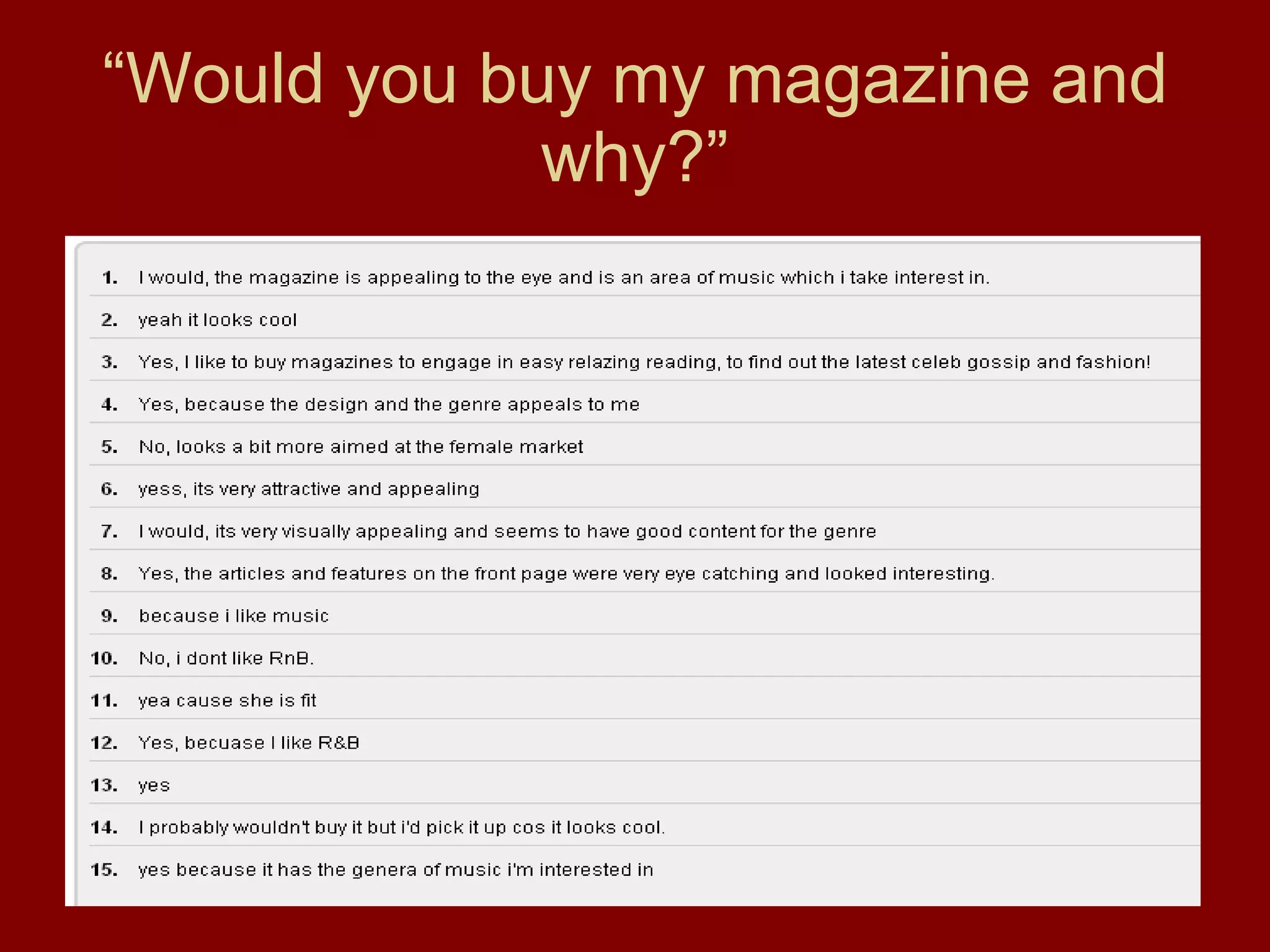 “ Would you buy my magazine and why?” 