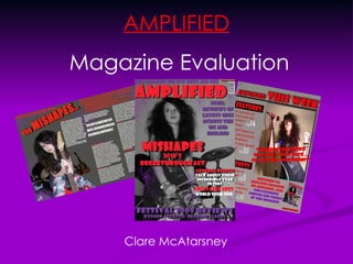AMPLIFIED   Magazine Evaluation Clare McAtarsney 