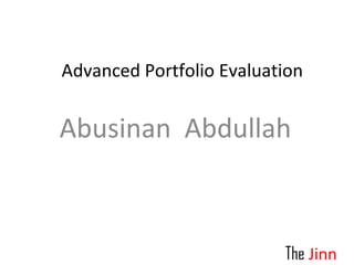 Abusinan  Abdullah Advanced Portfolio Evaluation  The   Jinn 