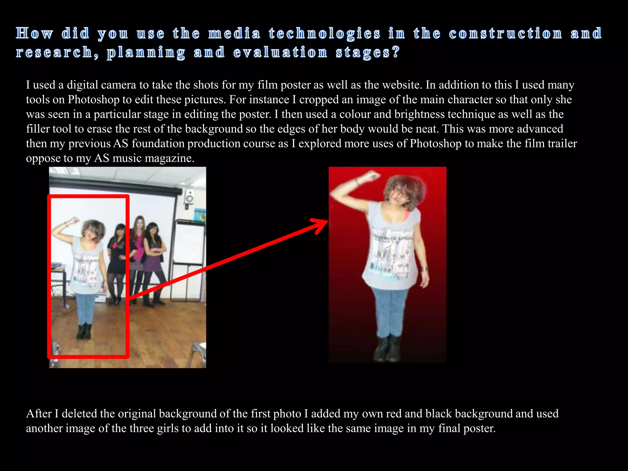 How effective is the combination of your main product and the ancillary texts? The promotion packages go well with my main media product for many reasons, such as:The font of all the text in my trailer, poster and website is the same. The title ‘DeadGirls’ is written in bold red with the ‘Girls’ being placed slightly underneath ‘Dead’ so the emphasis is on the word dead. The colour sequences are the same, in all three media products there is a combination of white, black and red. These colours tend to signify danger and death, especially the red as I have made it the focal point of the film title. Dead refers to death and being killed and the colour red cold be associated with blood and death, therefore is the perfect colour to use in all promotional material like the film poster and website. The background colour of the film poster is a mixture between bright red that fades out into black. This technique is also used on the website homepage to that the two media products are synchronised. Similar images are used on the film trailer, poster and website. They all include the same characters dressed as they were in the trailer. This gives an indication that all three media products combine and go together. The film poster is even placed on the website homepage so that audiences know that this is unquestionably the ‘DeadGirls’ website in association with the film. The film poster and promotional website are similar in colour, fonts and images. This is a common convention, as real media products have similar promotional tools that all complement each other. For example the poster and website of ‘Sorority Row’  has the same black and red background as well as the same fonts on the title of the film. The website also uses the same images used the film poster to make it synchronised. 
