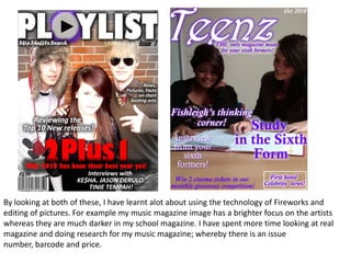 7:Looking Back At Your Preliminary Task, What Do You Feel You Have Learnt In The Progression From It To Full Product?