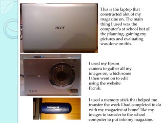 From the boys, maybe chose a different colour rather than purple and arranged the double page better so that the images were more dominant than the text. Text made less dominantAligned text down side 