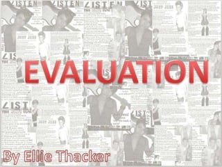 EVALUATION By Ellie Thacker 