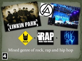 &&Mixed genre of rock, rap and hip hop4