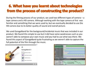 ‘ The continuity of the film has improved which has made the film easier to understand.’