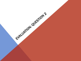 Evaluation: Question 2 