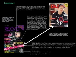 Front   cover   I was inspired by dj mag on my font choices, layout  and imagery,the use of the bright colors and the high...