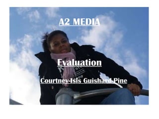 Evaluation Courtney-Isis Guishard-Pine A2 MEDIA 