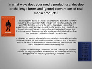 In what ways does your media product use, develop or challenge forms and (genre) conventions of real media products?  ,[object Object]