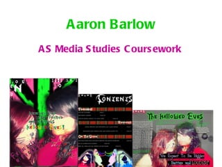 Aaron Barlow AS Media Studies Coursework 