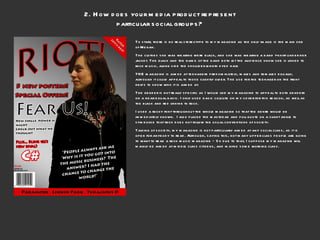 2. How does your media product represent  particular social groups?  To start, there is no real stereotype to my magazine as the only image is the main one of Megan.  The clothes she was wearing were black, and she was wearing a band t-shirt under her jacket. The black and the name of the band both let the audience know she is linked to rock music, along side the shoulder length dyed hair.  THE magazine is aimed at teenagers predominately, males and females equally, although it could appeal to those slightly older. The use for the teenager on the front helps to show who it is aimed at. The gender is not really specific as I would like my magazine to appeal to both genders on a near equal basis. I only used basic colours on my cover for this reason, as well as the black and red linking to rock.  I used a rocky font throughout the whole magazine so that the genre would be immediately known.  I also placed the masthead and pull quote on a slight angle to symbolise that rock does not follow the usual conventions of society. Talking of society, my magazine is not particularly aimed at any social class, as it is open for anybody to read. Although, saying this, not many upper class people are going to want to read a rock music magazine – So due to that, I suppose my magazine will mainly be aimed at middle class citizens, and maybe some working class.  