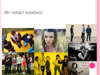 MY TARGET AUDIENCE
 