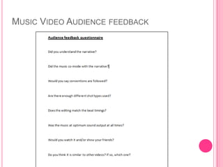 MUSIC VIDEO AUDIENCE FEEDBACK
 