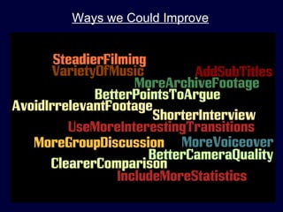 Ways we Could Improve
 