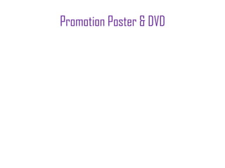 Promotion Poster & DVD
 