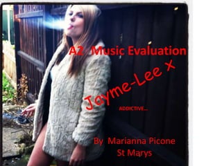 A2 Music Evaluation



        ADDICTIVE…




   By Marianna Picone
       St Marys
 