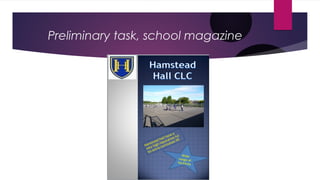 Preliminary task, school magazine
 