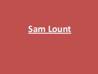Sam Lount
 