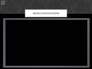 MEDIA CONVENTIONS

 