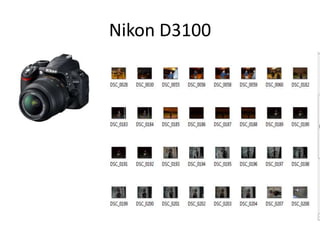 Nikon D3100
 