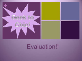 +
Evaluation!!
 