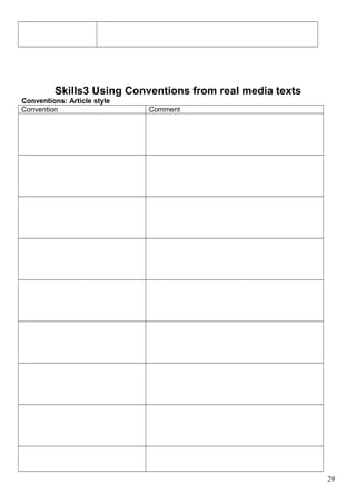Skills3 Using Conventions from real media texts 
Conventions: Article style 
Convention Comment 
29 
 