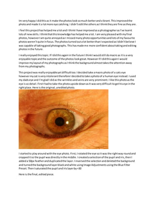 Im very happy I did this as it make the photos look so much better and vibrant. This improved the 
photo and made it a lot...