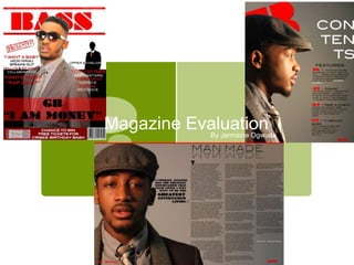 Magazine EvaluationBy Jermaine Ogwuda
 