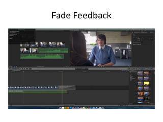 Fade Feedback
 