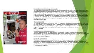 How well the combination of image and text works
The image and the text works very well on this completed magazine front cover. The background is mostly light
as it is a window that is looking outside in the day time and the cover lines and title go well with this and gives a
fresh feel to the magazine. None of the cover lines go over the models face as this would be wrong because the
image would not look right as you are covering the models face that is promoting the magazine. The masthead is
a dark red colour that goes well with the background of the window looking outside and stands out which makes
it easier for the audience to see and know what the magazine is called. The image works well as the model has
been positioned to the right of the image so it was easy for me to put the cover lines around her without
covering the models face.
The meaning created
The meaning I have created with this front cover is a simple style so it doesn’t confuse the audience when they
are trying to read it but to also attract them. I have done this by using white and red font that stand out well on
this background of the image which is very easy to read. I have done this because this is meant to be a simple
magazine for teenagers that wont want to read a lot of information or will not want to read it if it looks like
there is a lot there.
How is it appropriate for the target audience
This cover is appropriate for the target audience as it is simple to read so they wont turn away and not read
because of that and also the model is a teenager which links to their group and makes it so that they will be able
to relate to her. The target audience will also like beauty so seeing this might attract them in and because of
that they will read the magazine.
How it fulfils your intentions
This photo fulfils my intentions because it is a simple but effective magazine that I wanted to create. This has
been done by using a warm image that will attract people that look at it and also the use of simple text and
colours that are easy to read and will also stand out to the audience. The cover lines are very clear on the photo
as well which makes it good for the audience to read and the mise en scene has been done well showing that this
is indeed a beauty magazine.
 