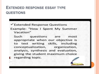 EXTENDED RESPONSE ESSAY TYPE
QUESTIONS
 