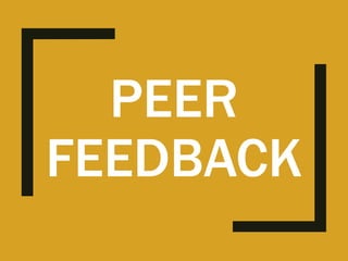 PEER
FEEDBACK
 