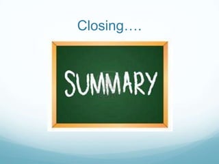 Closing….

 