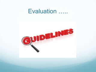 Evaluation …..

 