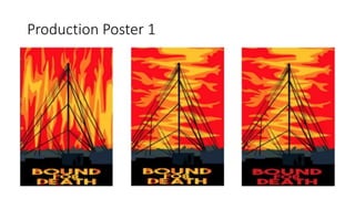 Production Poster 1
 