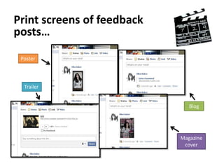 Access…People giving feedback, on my trailer, poster and magazine cover, have to be able to access ‘YouTube’ and ‘Facebook’ as this is where links and images will be posted to so that they can feedback on them