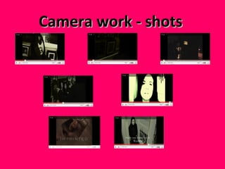 Camera work - shots  