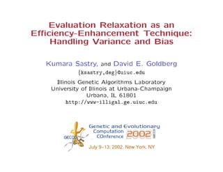 Evaluation Relaxation as an Efficiency-Enhancement Technique: Handling Variance and Bias