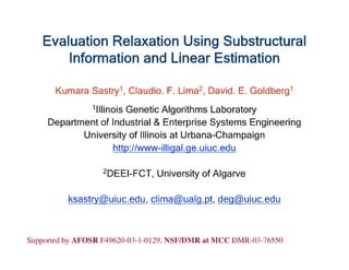 Evaluation Relaxation Using Substructural Information and Linear Estimation