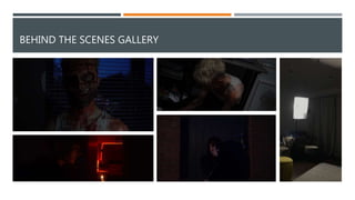 BEHIND THE SCENES GALLERY
 
