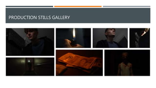 PRODUCTION STILLS GALLERY
 