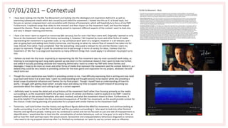 07/01/2021 – Contextual
• I have been looking into the Me Too Movement and looking into the ideologies and inspirations behind it, as well as
examining subsequent media which was caused by and aided the movement. I looked into this as it's a broad topic, but
focuses on women empowerment and consolation with themes of harassment, which will hopefully be a focus of my FMP.
Furthermore, I explored songs that relate to this moment and their impact on the movement itself, and how the helped
expand the themes. These songs were all carefully picked to represent different aspects of the context I want to look into,
and vary in deeper meaning and themes.
• I have a lot more I want to expand on tomorrow (8th January), but for now I feel like it went well. Originally I wanted to only
focus on the movement itself and the history surrounding it, however I felt inspired by music and other forms of media
representing the movement in a grander scale, so my contextual work went on a tangent. However it is all relevant, and I
plan on going back and adding more history tomorrow, and focusing on what my natural flow of research has taken me for
now. Overall, from what I have completed I feel like everything I discussed is relevant to me and the themes I want my
project to represent. Though it could be considered not broad enough in terms of variety for ideas, I believe that the
movement of 'Me Too' is so large and represents so many different things that I could apply it to whatever my project turns
into.
• I believe my look into the music inspired by or representing the Me Too movement was my most successful work today, as
listening to and exploring each song really opened up new doors in the contextual research that I want to look into further,
and aided in actually providing rationale and reasoning behind why I want to create my FMP with these themes and
ideologies. I hope to do more on music and other forms of media that represent the movement and the context behind it, as I
believe they could be very helpful in providing context for the main genre and inspiration for my project, whatever the end
result turns out.
• Though the music exploration was helpful in providing context to me, I had difficulty expressing that in writing and may need
to go back and revise it at a later date. I want my understanding and thought process to be explicit while also providing a
broad scope of potential influences and themes for my final project. Though I myself have an understanding of how this
works, I struggle with getting down what I actually mean and taking my time to explain myself instead of becoming too
passionate about the subject and rushing to get to a certain segment.
• I definitely need to revise the detail and actual history of the movement itself rather than focusing primarily on the media
surrounding it, as the movement itself is the primary source of context and themes I wish to explore in my FMP. I need to
expand further on the women themselves who were involved, and what the movement meant to them. Furthermore, it
would be helpful if I had looked into the outcomes/consequences of the Me Too movement, as this would provide context for
the choices I make during planning and production for a project with similar themes to the movement itself.
• Tomorrow, I will look further into the history and significant figures behind the #MeToo movement, and continue looking at
media surrounding it such as the film 'Bombshell' and the journalism surrounding it. I also want to look into other feminist
theories and significant people, making sure my contextual is varied and not too focused on just one side of empowerment vs
objectification. I would also like to look into the normalisation of certain behaviours, such as 'nice guys' on tv and in films, as
well as how film itself portrays topics like sexual assault, harassment and creepy/predatory behaviours disguised as romance.
I also need to do my proposal tomorrow after I've finished my contextual, as I want to use my current work as influence.
 