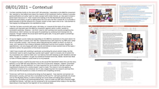 08/01/2021 – Contextual
• I've been working mostly on the same stuff I did yesterday. I expanded on the #MeToo movement
like I wanted to, and talked more about the impacts of the movement itself as I believe it provides
good justification as to why I want to make a project with similar themes, as I also want to leave a
good impact because of it. I then moved onto looking at the film Bombshell and discussing it's
production and impact, as well as talking about the true story the film is based off, as it provides a
good example of real life influence for a project similar to how I want mine to be. I also worked on
rearranging my bibliographies into alphabetical order.
• I feel like I've been successful with what I did today, as I covered all the topics of my chosen
subjects and improved upon the #MeToo movement segment which is what I wished to
accomplish yesterday. However, I do think I need to start working more quickly and getting less
distracted as I didn't achieve my main goal of completing my contextual and moving onto my
proposal. Though I believe the actual work itself has gone well, I'd say work speed is something I
definitely need to work on.
• I'd say my biggest success today was expanding on the #MeToo movement to the point where I'm
satisfied with what it covered, and I feel like I explained how it will inspire for my FMP and in what
terms it provides context. I was nervous about approaching this subject as there's so much to
cover, and I wanted to find a balance between justification and too much analysis. Despite my
apprehension, I am very happy with what I wrote and believe to have covered most of the topics I
wanted to within the parameters of the broad movement.
• I didn't have trouble with anything in particular surrounding the actual content today, but like
mentioned I want to work on gaining a quicker work speed. I want to include a lot of content for
my coursework, but I need to make sure I can balance that with keeping up with deadlines and due
dates. Though I'm confident I can get my contextual finished tomorrow, ideally I would have liked
to have it finished today so I could move on to my proposal.
• To expand my work I could've focused more on the actual film Bombshell rather than just the story
behind it, as my FMP will most likely be a short film of some kind. However, I believe I prioritised
the right aspect, the story behind it, as it was important for me to look for real like context and
inspirational situations for a similar project I want to make. This means it not only applies as
justification in terms of my contextual, but it's also a beginning look into research and how films
and tv use real life situations to create an emotive and compelling narrative.
• Tomorrow I will finish my contextual by doing my final segment - how rejection and women are
demonised in society, and how this is normalised my film and TV. I will look specifically into shows
such as The Big Bang Theory, as well as looking into social media and talking about personal
experiences, all of which are reasoning behind why I want to make my FMP with a feminist angle
and #MeToo themes. I will then use my contextual to do my proposal either today or the day after,
depending on how long the final segment of my contextual takes.
 